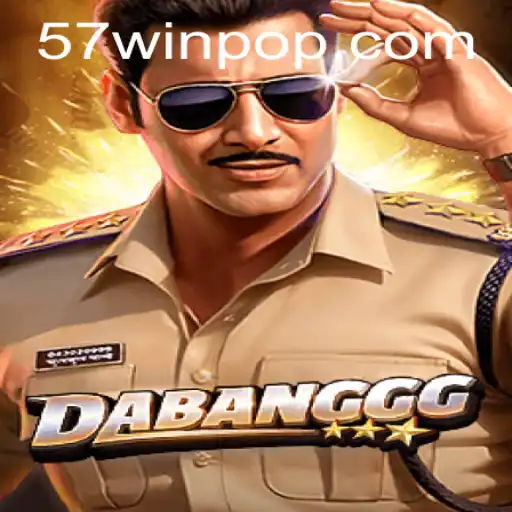 DABANGGG: The Thrilling Experience of 57win